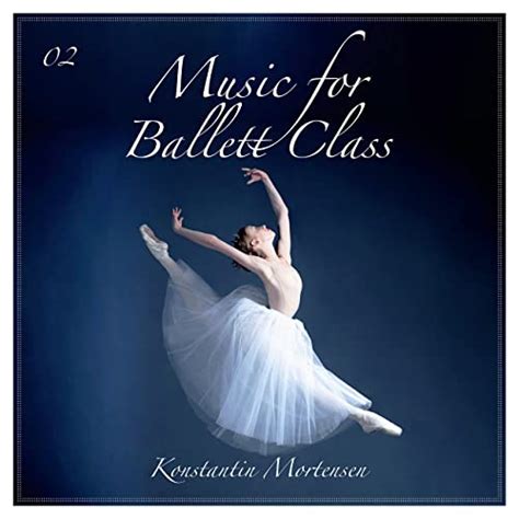 Music For Ballet Class, Vol.2 (25 Pieces??/??69 Pages – PDF Download)